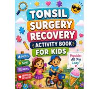 Tonsil Surgery Recovery Activity Book for Kids: A Fun Tonsillectomy Recovery Gift for Kids with Uplifting Activities and Relaxing Coloring Pages