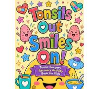 Tonsil Surgery Recovery Activity Book for Kids: A Relatable and Fun Tonsillectomy Recovery Gift for Kids with Uplifting Puzzles and Relaxing Coloring Pages