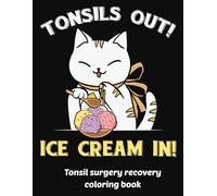 Tonsil Surgery Recovery Coloring Book: A Funny & Motivational Coloring Book For Stress Relief & Relaxation After Tonsil Removal Surgery