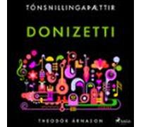 Tónsnillingaþættir: Donizetti (audiolibro)