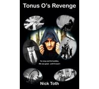 Tonus O's Revenge: For Joey and his buddies, life was great - until it wasn't
