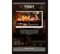 TONY: A coming-of-age drama following Anthony, a young cook nicknamed “Tony,” as a formative summer in a restaurant kitchen shapes his ambition, discipline, and future as a chef and writer.