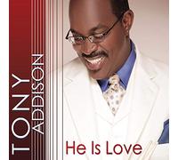 Tony Addison - He Is Love