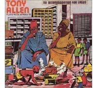 Tony Allen - No Accommodation for Lago