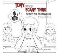 Tony and the Scary Thing: Activity and Workbook