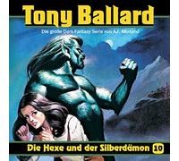 Tony Ballard 10 - Die Hexe und der Silberdämon