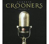 Tony Benettt - Bing Crosby- Frank Sinatra - Nat King Cole - Fred Astaire - Dick Haymes - Tony Martin - Peryy Como - Dean Martin etc - Classic Crooners, Vol. 2