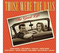 Tony Bennett - Those Were The Days: The Good Life