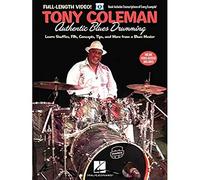 Tony Coleman - Authentic Blues Drumming: Learn Shuffles, Fills, Concepts, Tips and More from a Blues Master (Drum Instruction)
