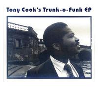 Tony Cook - Trunk-o-funk ep (6 tracks)