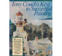 Tony Couch's Key to Successful Painting
