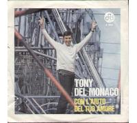 Tony Del Monaco - Se La Vita È Così / Con L'aiuto Del Tuo Amore [Vinilo de 7 pulgadas - 45 rpm]