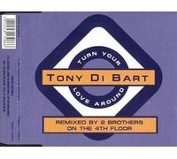 Tony Di Bart - Tony Di Bart - Turn Your Love Around