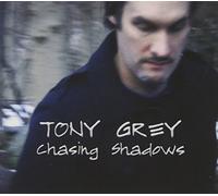 Tony Grey - Chasing Shadows