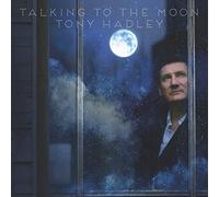 TONY HADLEY - TALKING TO THE MOON