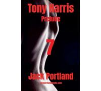 Tony Harris Prelude: Book 7: 1