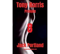 Tony Harris Prelude: Book 8: 1