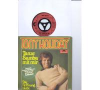 TONY HOLIDAY - TONY HOLIDAY Tanze Samba mit mir Die Hoffnung bleibt 1977 Picture Sleeve Polydor # 2041917 Deutsche Originalversion von A far lamore comincia tu Liebelei
