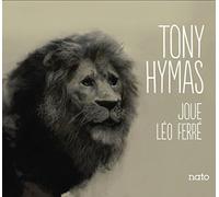 Tony Hymas - Joue Leo Ferre