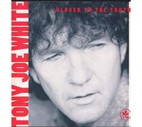 Tony Joe White - Closer to the Truth [Vinilo]
