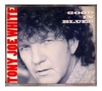 Tony Joe White - Look Good in Blues (Radio Edit)