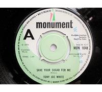 Tony Joe White Save Your Sugar For Me 7" Monument MON1048 EX 1970 demo with number stamp on side one label