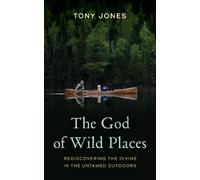 Tony Jones The God of Wild Places (Tapa dura)