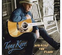 Tony Kerr - Walking The Floor (New Release)