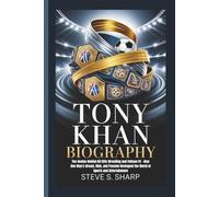 TONY KHAN BIOGRAPHY: The Genius Behind All Elite Wrestling and Fulham FC - How One Man’s Dream, Risk, and Passion Reshaped the World of Sports and Entertainment