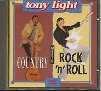 Tony Light - Country Meets Rock & Roll
