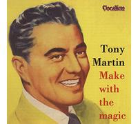 Tony Martin - Make With the Magic