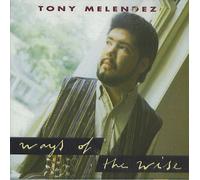 Tony Melendez - Ways Of The Wise
