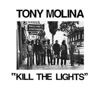 Tony Molina - Kill The Lights