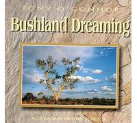 TONY O CONNOR - BUSHLAND DREAMING