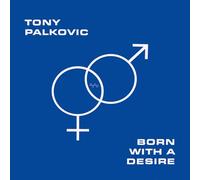 Tony Palkovic - Born With A Desire [Vinilo LTD COLOR]