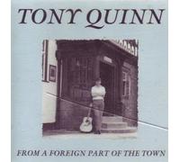 TONY QUINN - From A Foreign Part of the Town