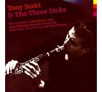Tony Scott - The Complete Milt Hinton and Osie Johnson Quartet