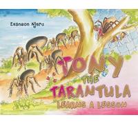 Tony the Tarantula Learns a Lesson