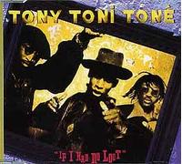 Tony Toni Toné - If I had no loot (UK, 4 versions, 1993)