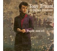 Tony Truant et Dignes Dindons - Pupille Mon Oeil