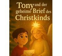Tony und der geheime Brief des Christkinds