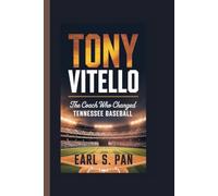 Tony Vitello: The Coach Who Changed Tennessee Baseball