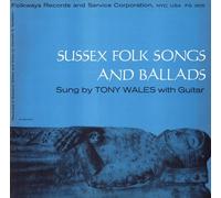 Tony Wales - Sussex Folk Songs and Ballads