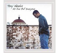 Tony Weeks - No One But Everyone