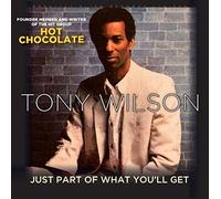 Tony Wilson - Just Part Of What You'll Get