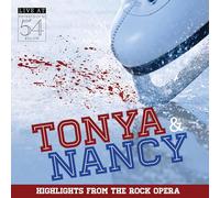 Tonya & Nancy (Highlights from the Rock Opera): Live at Feinstein's/54 Below