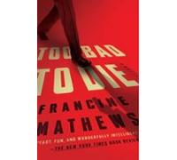 Too Bad To Die (ebook)