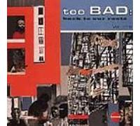 Too Bad - Vol. 1-Back to Our Roots
