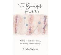 Too Beautiful for Earth