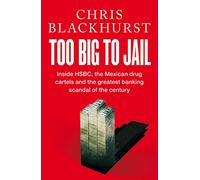 Too Big to Jail – Inside HSBC: cárteles mexicanos y el mayor escándalo bancario